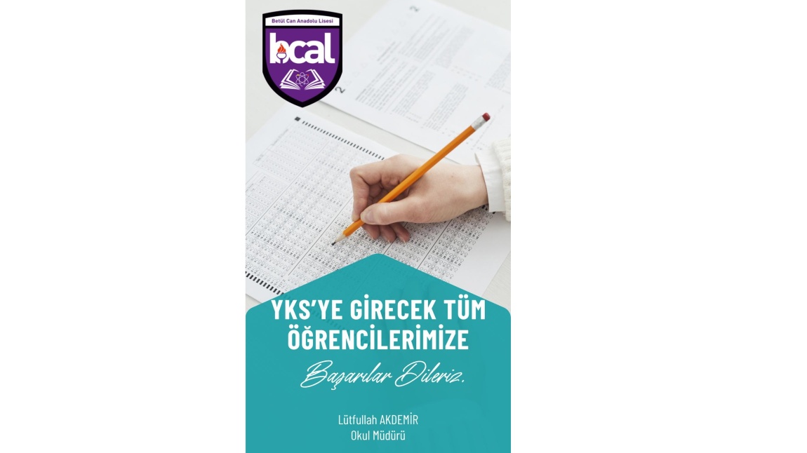 YKS'YE GİRECEK TÜM  ÖĞRENCİLERİMİZE  BAŞARILAR DİLERİZ